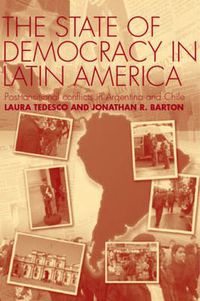 Cover image for The State of Democracy in Latin America: Post-Transitional Conflicts in Argentina and Chile