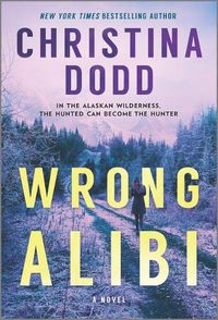 Cover image for Wrong Alibi: An Alaskan Mystery