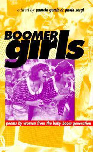 Cover image for Boomer Girls: Poems by Women from the Baby Boom Generation