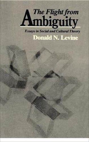 Cover image for The Flight from Ambiguity: Essays in Social and Cultural Theory