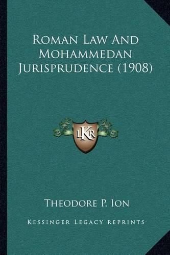 Cover image for Roman Law and Mohammedan Jurisprudence (1908)