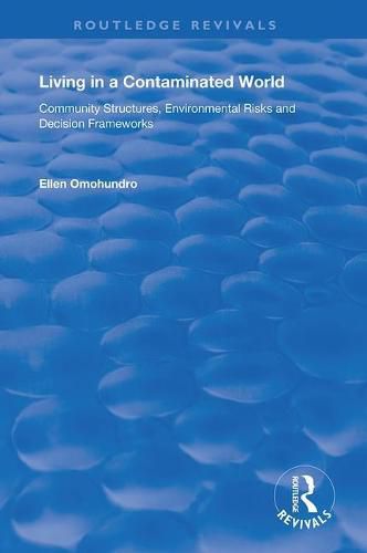 Cover image for Living in a Contaminated World: Community Structures, Environmental Risks and Decision Frameworks