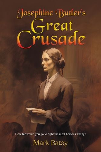 Cover image for Josephine Butler's Great Crusade