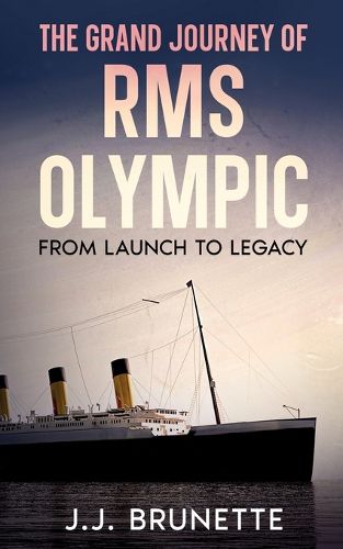 The Grand Journey of RMS Olympic