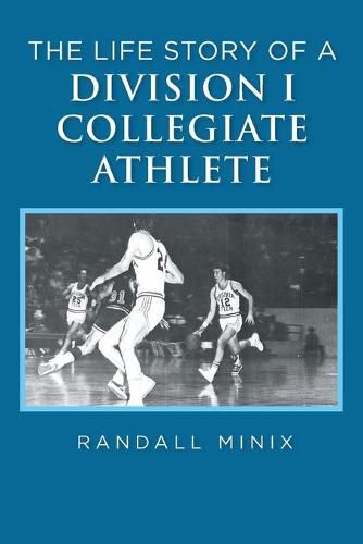 Cover image for The Life Story of a Division I Collegiate Athlete