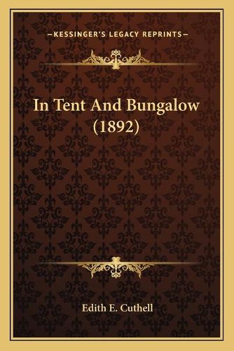 In Tent and Bungalow (1892)