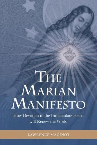 Cover image for The Marian Manifesto: How Devotion to the Immaculate Heart will Renew the World