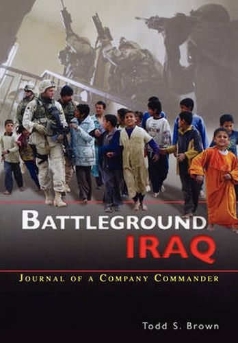 Cover image for Battleground Iraq: The Journal of a Company Commander