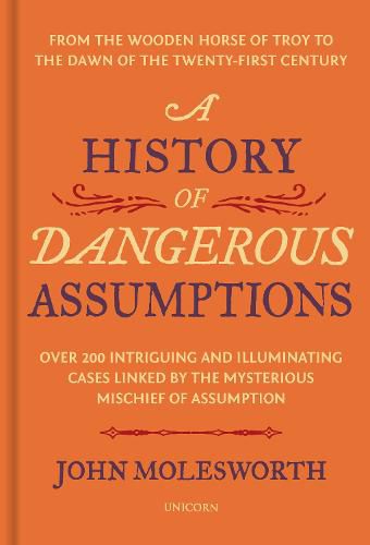 Cover image for A History of Dangerous Assumptions