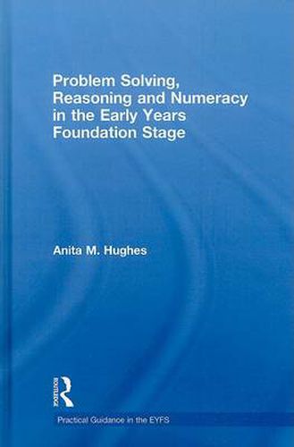 Cover image for Problem Solving, Reasoning and Numeracy in the Early Years Foundation Stage