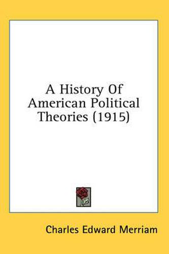 A History of American Political Theories (1915)