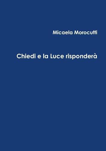 Cover image for Chiedi e la Luce rispondera