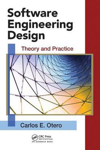 Cover image for Software Engineering Design: Theory and Practice