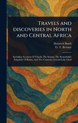 Cover image for Travels and Discoveries in North and Central Africa
