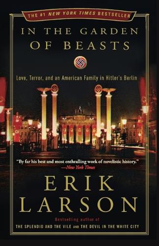 Cover image for In the Garden of Beasts: Love, Terror, and an American Family in Hitler's Berlin