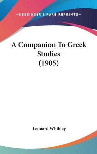 Cover image for A Companion to Greek Studies (1905)