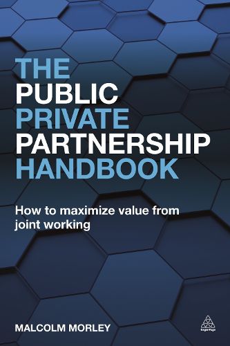 Cover image for The Public-Private Partnership Handbook: How to Maximize Value from Joint Working