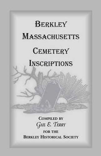 Cover image for Berkley Massachusetts Cemetary Inscriptions
