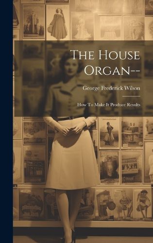 Cover image for The House Organ--