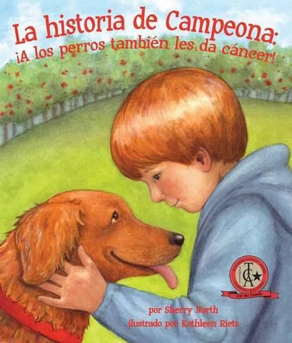 Cover image for La Historia de Campeona: A Los Perros Tambien Les Da Cancer!