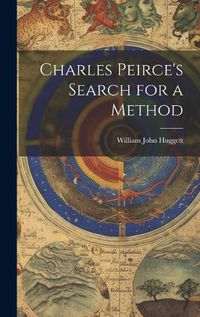 Cover image for Charles Peirce's Search for a Method