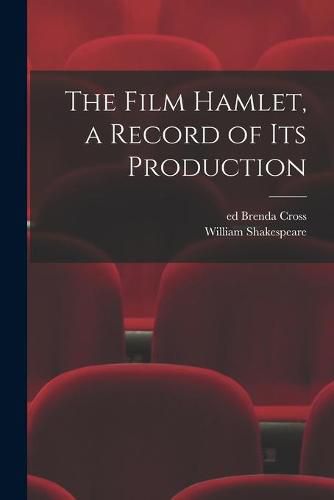 The Film Hamlet, a Record of Its Production