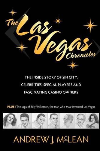 Cover image for The Las Vegas Chronicles: The Inside Story of Sin City, Celebrities, Special Players and Fascinating Casino Owners