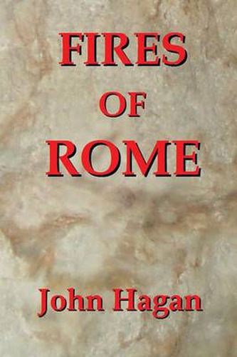 Cover image for Fires of Rome: Jesus and the Early Christians in the Roman Empire