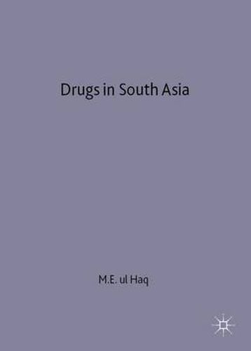 Cover image for Drugs in South Asia: From the Opium Trade to the Present Day