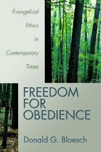 Cover image for Freedom for Obedience: Evangelical Ethics in Contemporary Times