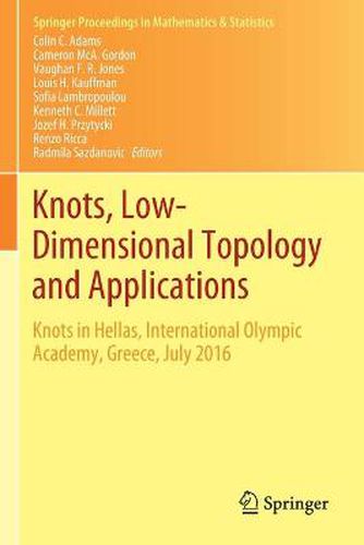 Knots, Low-Dimensional Topology and Applications: Knots in Hellas, International Olympic Academy, Greece, July 2016