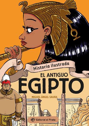 Cover image for Historia ilustrada - El antiguo Egipto / Illustrated History - Ancient Egypt (Spanish Edition)