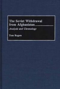 Cover image for The Soviet Withdrawal From Afghanistan: Analysis and Chronology