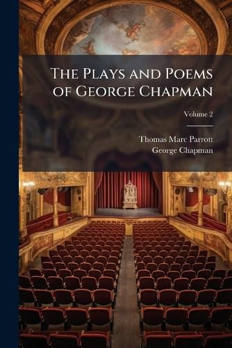 Cover image for The Plays and Poems of George Chapman