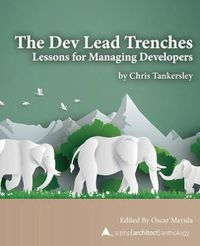 Cover image for The Dev Lead Trenches: Lessons for Managing Developers