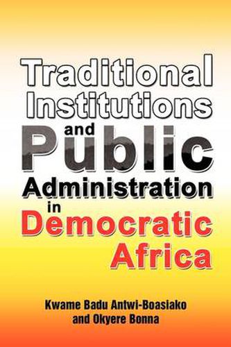 Cover image for Traditional Institutions and Public Administration in Democratic Africa