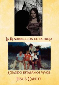 Cover image for La Resurrecci N de La Bruja / Cuando Est Bamos Vivos