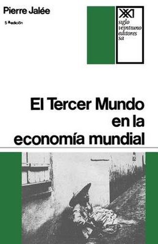 Cover image for El Tercer Mundo En La Economia Mundial. La Explotacion Imperialista