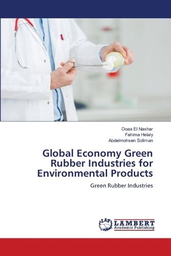 Cover image for Global Economy Green Rubber Industries for Environmental Products