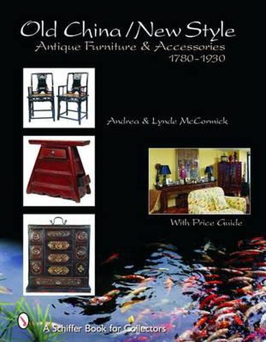 Cover image for Old China/New Style: Antique Furniture & Accessories 1780-1930