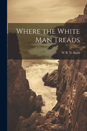 Cover image for Where the White Man Treads