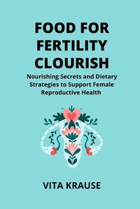 Cover image for Food for Fertility Flourish