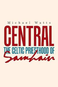 Cover image for Central: The Celtic Priesthood of Samhain