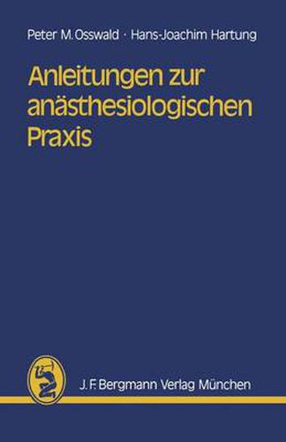 Cover image for Anleitungen zur Anasthesiologischen Praxis