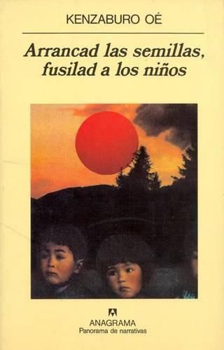 Cover image for Arrancad Las Semillas - Fusilad a Los Ninos