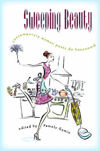 Sweeping Beauty: Contemporary Women Poets Do Housework