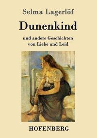 Cover image for Dunenkind: und andere Geschichten von Liebe und Leid