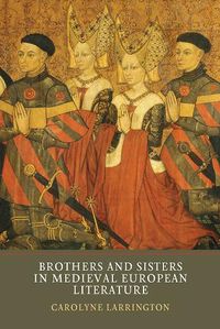 Cover image for Brothers and Sisters in Medieval European Literature