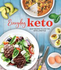 Cover image for Everyday Keto: Easy Recipes to Live the Keto Lifestyle