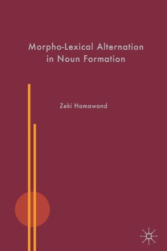 Cover image for Morpho-Lexical Alternation in Noun Formation